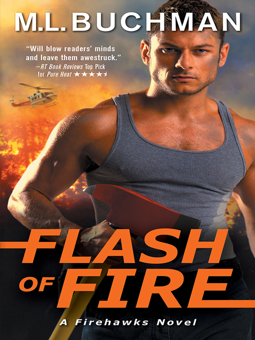 Title details for Flash of Fire by M. L. Buchman - Available